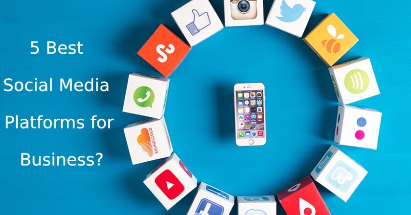 Top 5 Best Social Media Platforms For Small Business